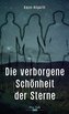 Die verborgene Schönheit der Sterne