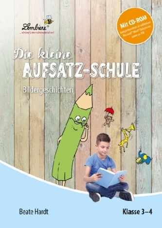 Die kleine Aufsatz-Schule: Bildergeschichten, m. CD-ROM Die kleine Aufsatz-Schule: Bildergeschichten, m. CD-ROM