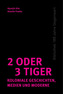 2 oder 3 Tiger