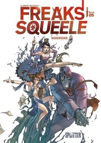 Freaks' Squeele - Nanorigins. Bd.5