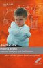 Asperger - mein Leben zwischen Intelligenz und Gefühlsleben