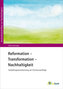 Reformation - Transformation - Nachhaltigkeit