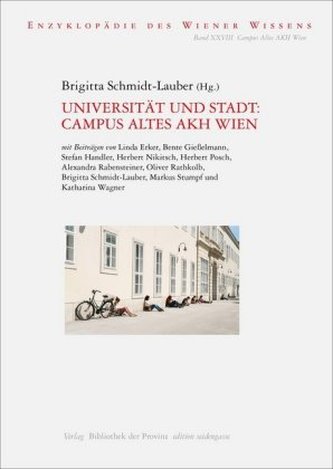 Universität und Stadt: Campus Altes AKH Wien Universität und Stadt: Campus Altes AKH Wien