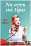 No eres mi tipo