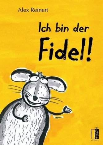 Ich bin der Fidel! Ich bin der Fidel!