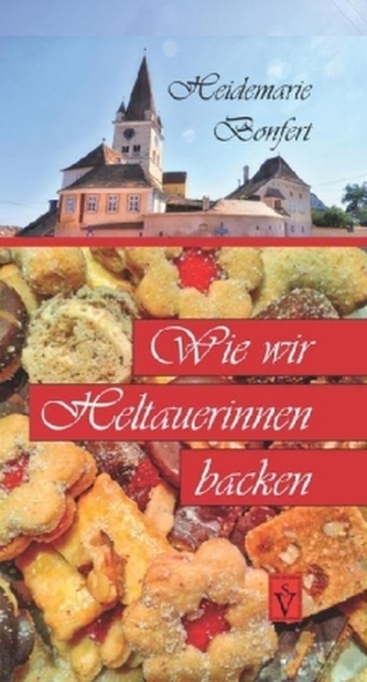 Wie wir Heltauerinnen backen