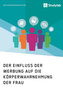 Der Einfluss der Werbung auf die Körperwahrnehmung der Frau