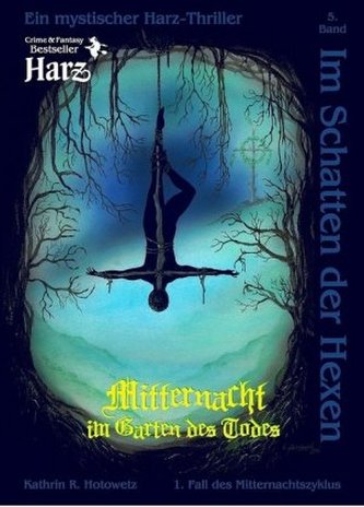 Im Schatten der Hexen, Mitternacht im Garten des Todes. 1. Fall Im Schatten der Hexen, Mitternacht im Garten des Todes. 1. Fall
