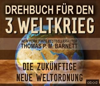 Drehbuch für den 3.Weltkrieg, 6 Audio-CDs
