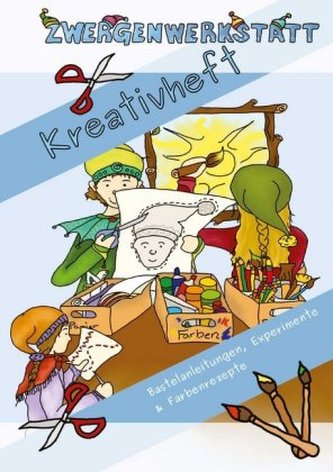 Zwergenwerkstatt Kreativheft Zwergenwerkstatt Kreativheft