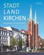 StadtLandKirchen - Sakralbauten im Erzbistum Berlin
