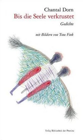 Bis die Seele verkrustet