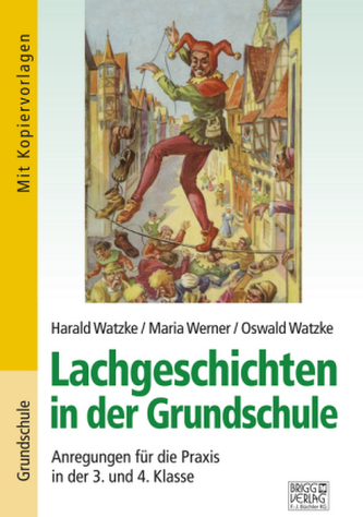 Lachgeschichten in der Grundschule Lachgeschichten in der Grundschule
