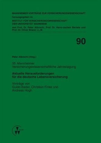 Aktuelle Herausforderungen für die deutsche Lebensversicherung Aktuelle Herausforderungen für die deutsche Lebensversicherung