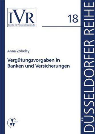 Vergütungsvorgaben in Banken und Versicherungen Vergütungsvorgaben in Banken und Versicherungen
