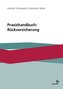 Praxishandbuch: Rückversicherung