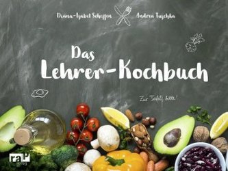 Das Lehrer-Kochbuch Das Lehrer-Kochbuch