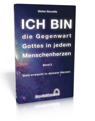 ICH BIN die Gegenwart Gottes in jedem Menschenherzen
