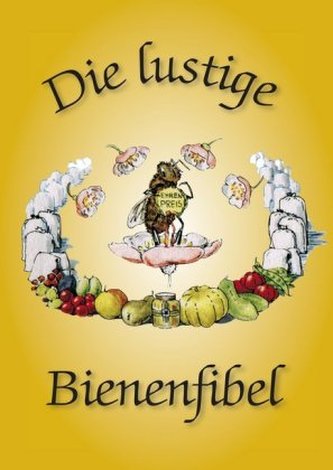 Die lustige Bienenfibel Die lustige Bienenfibel