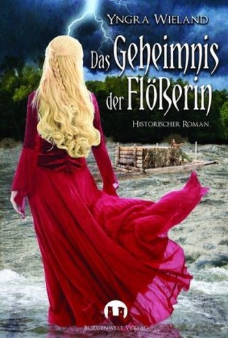Das Geheimnis der Flößerin Das Geheimnis der Flößerin