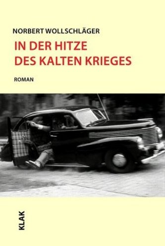 In der Hitze des Kalten Krieges In der Hitze des Kalten Krieges