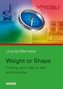 Weight or Shape