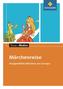 Märchenreise. Ausgewählte Märchen aus Europa