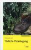 Tödliche Veranlagung
