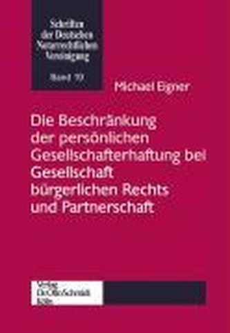 Die Beschränkung der persönlichen Gesellschafterhaftung bei Gesellschaft bürgerlichen Rechts und Partnerschaft