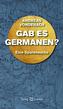 Gab es Germanen?