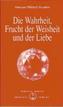 Die Wahrheit, Frucht der Weisheit und der Liebe