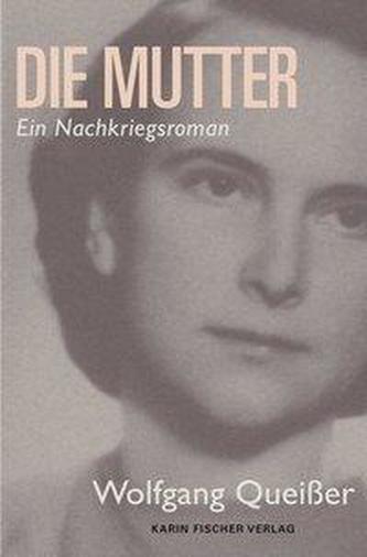 Die Mutter - eine bemerkenswerte Frau