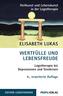Wertfülle und Lebensfreude