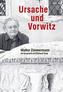 Ursache und Vorwitz