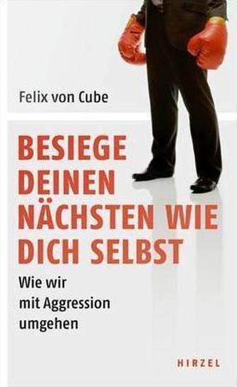 Besiege deinen Nächsten wie dich selbst