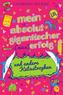 Mein absolut gigantischer (Miss)Erfolg und andere Katastrophen