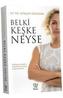 Belki Keske Neyse
