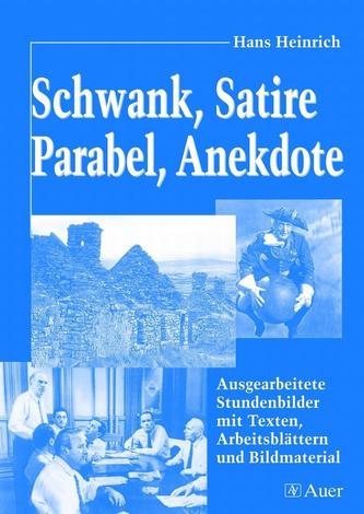 Schwank, Satire, Parabel, Anekdote