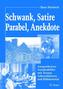 Schwank, Satire, Parabel, Anekdote