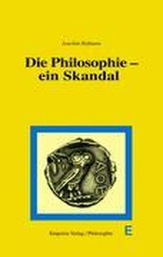 Die Philosophie - ein Skandal