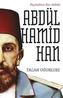 Payitahtin Son Sahibi Abdülhamid Han