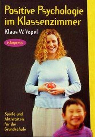 Positive Psychologie im Klassenzimmer