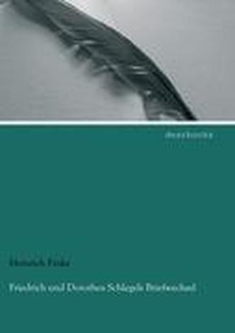 Friedrich und Dorothea Schlegels Briefwechsel 1818-1820