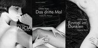 Paket Voss drei erotische Romane:  Alicia, Einmal im Dunklen, Das dritte Mal