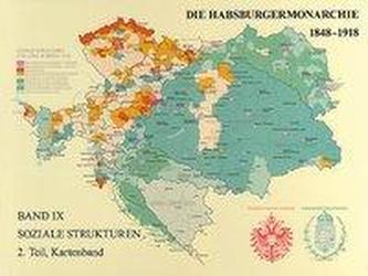 Die Habsburgermonarchie 1848-1918 / Soziale Strukturen, Band 9, 2. Teilband: Die Gesellschaft der Habsburgermonarchie im Kartenb