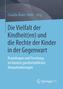 Die Vielfalt der Kindheit(en) und die Rechte der Kinder in der Gegenwart