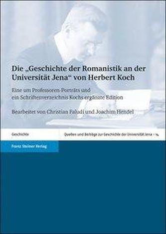 Die Geschichte der Romanistik an der Universität Jena von Herbert Koch