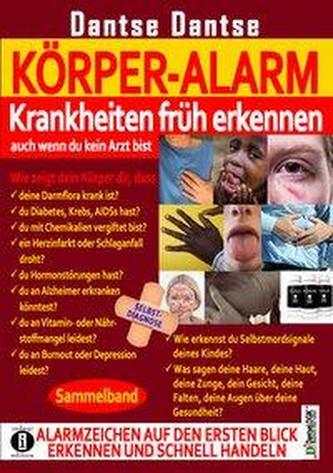 KÖRPER-ALARM - Krankheiten früh erkennen, auch wenn du kein Arzt bist! Sammelband