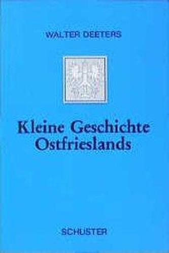 Kleine Geschichte Ostfrieslands