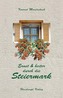 Ernst und heiter durch die Steiermark